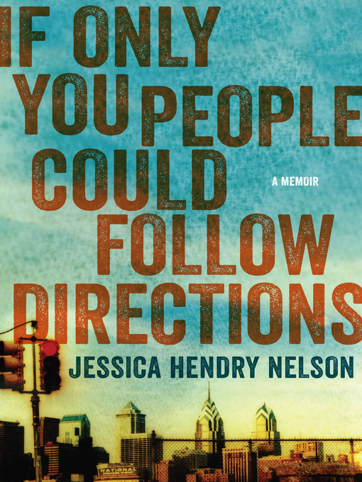 Title details for If Only You People Could Follow Directions by Jessica Hendry Nelson - Available